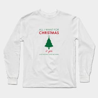 Wine for Christmas Long Sleeve T-Shirt